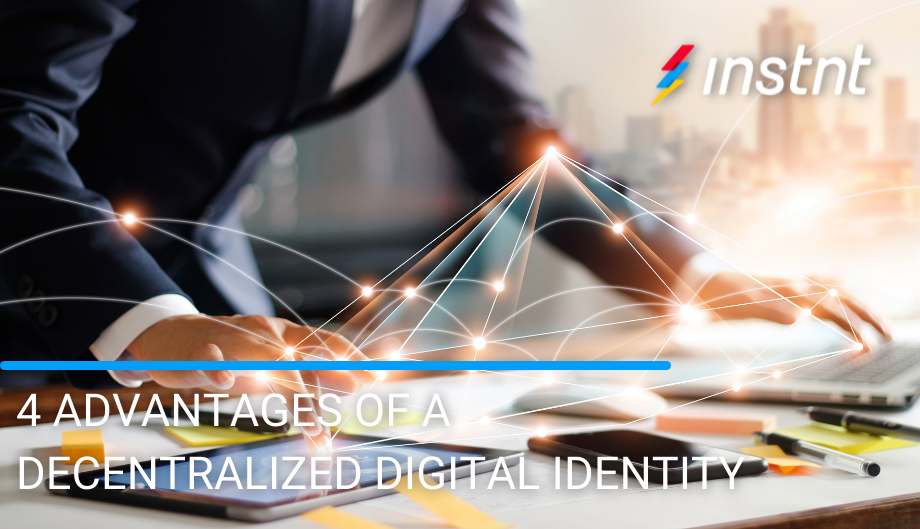 [June 7] 4 Advantages of a Decentralized Digital Identity-2